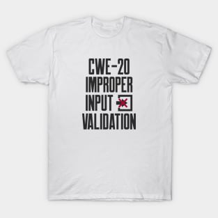 Secure Coding CWE-20 Improper Input Validation T-Shirt